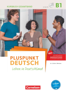 Pluspunkt Deutsch B1 Gesamtband - Allgemeine Ausgabe - Kursbuch mit interaktiven Übungen auf scook.de Leben in Deutschland..